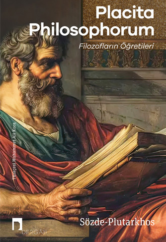 Placita Philosophorum –Filozofların Öğretileri–